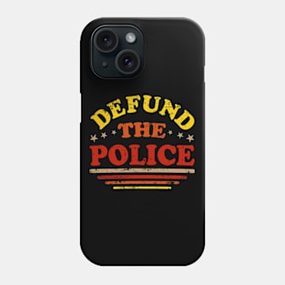 Defund The Police Phone Case