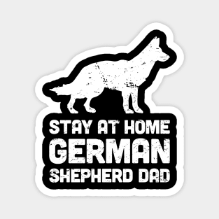 German Shepherd - Funny Stay At Home Dog Dad Magnet