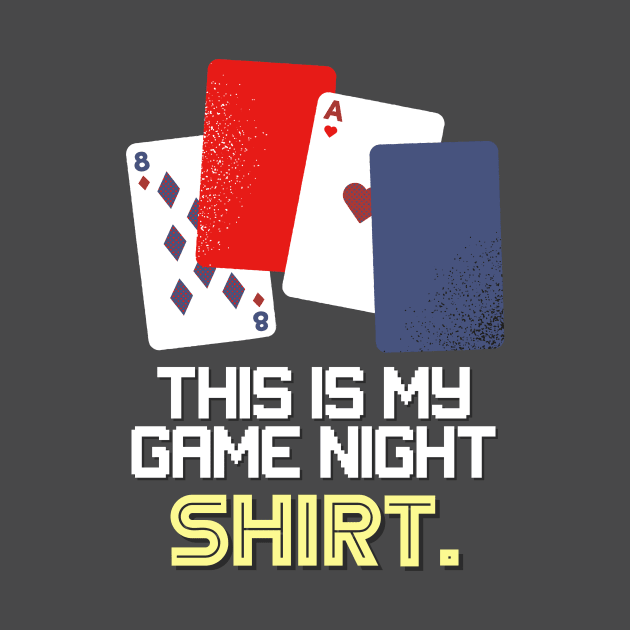 This Is My Game Night Shirt - Playing Cards by DC TV Podcasts