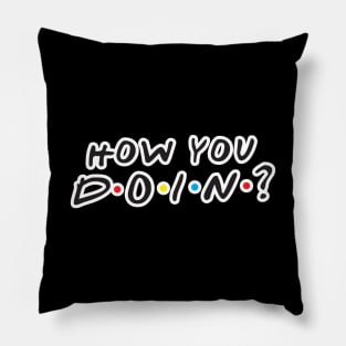 How You Doin? Pillow