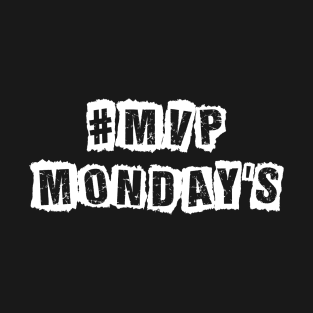 MVP Mondays T-Shirt