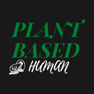 Plant Based Human T-Shirt