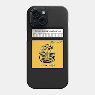 Business Secrets of the Pharoahs - Mark Crorigan Phone Case