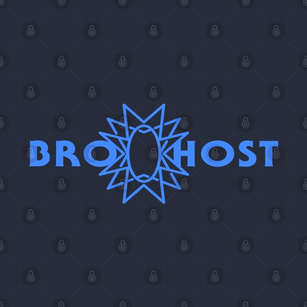 It's Your Bro-Host! - Blue Logo by Broaxium