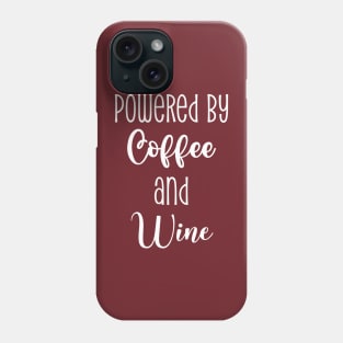 Powered By Coffee And Wine Phone Case