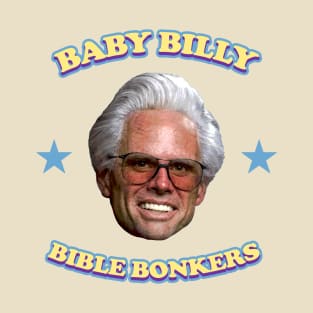 Baby Billy Bible Bonkers T-Shirt