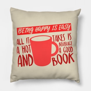 Being Happy is Easy (Hot Beverage & Books) Pillow