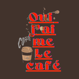 YES I LIKE THE COFFE T-Shirt