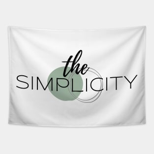 Simplicity is the ultimate sophistication. Tapestry
