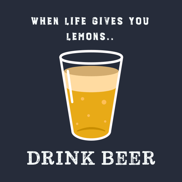 Life Lemons Funny Beer Humor by happinessinatee