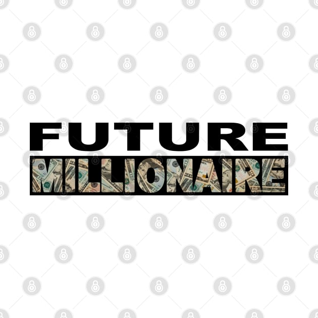 Future Millionaire by Nirvanax Studio