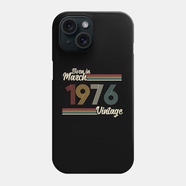 Vintage Born in March 1976 Phone Case by Jokowow