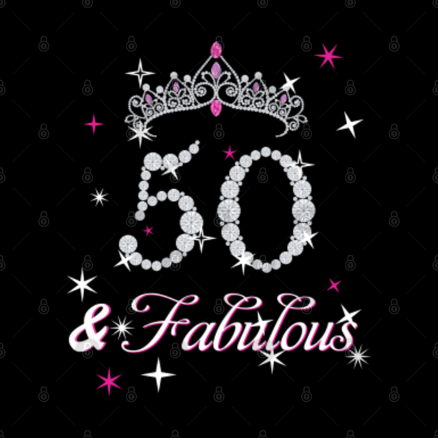 50th Birthday Tee. Fifty and Fabulous t-shirt for Women Gift - 50th ...
