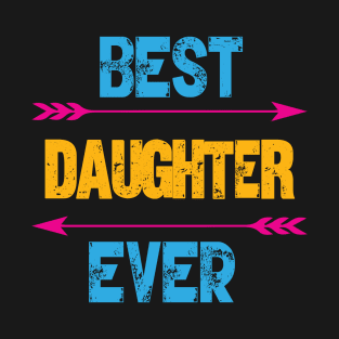 Best Daughter Ever T-Shirt