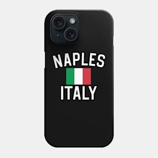 Naples Italy Gift Italian Gift Italy Gift Naples Italy Phone Case