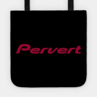 Pioneer Pervert! Tote