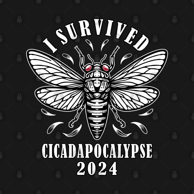 Cicada Double Emergence Survived Cicadapocalypse 2024 Funny by FloraLi
