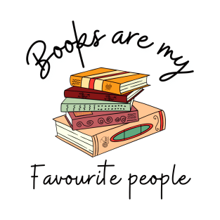 Books are my favourite people T-Shirt