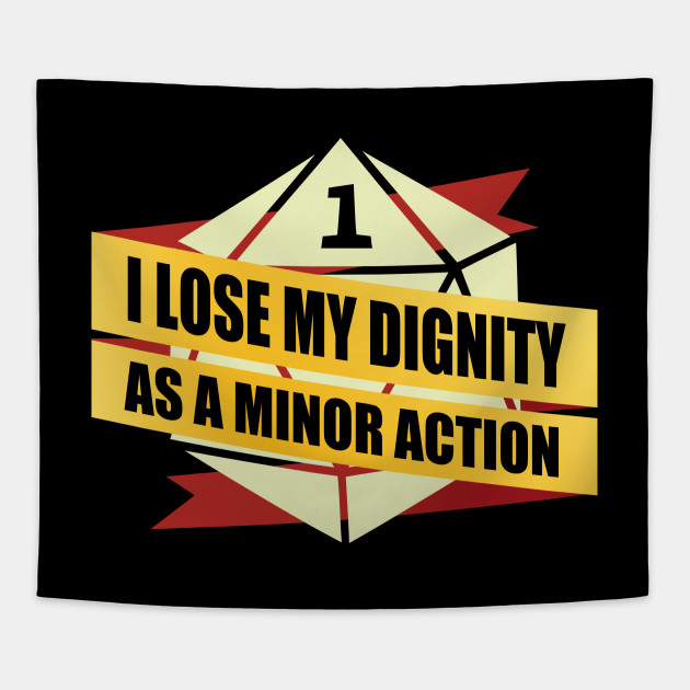 I Lose Dignity As A Minor Action