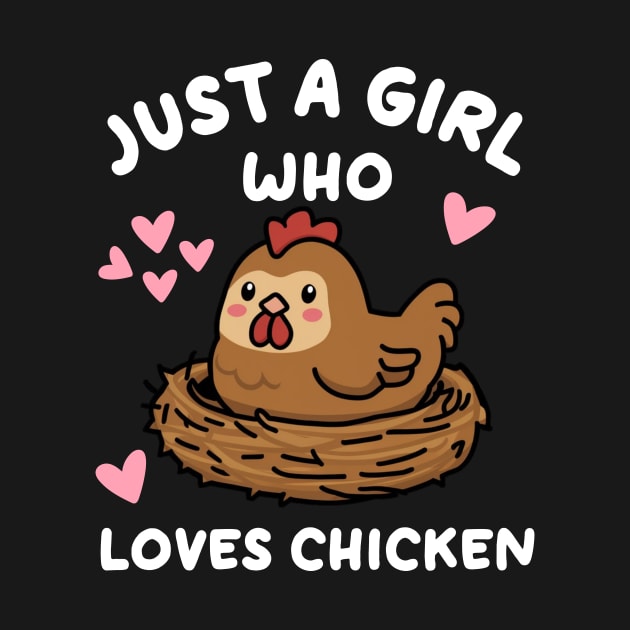 Just A Girl Who Loves Chicken by Montony