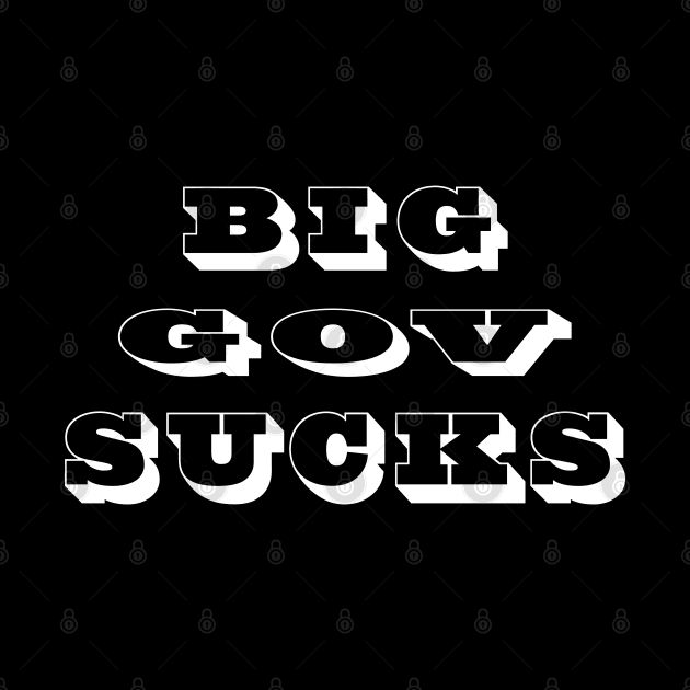 Big Gov Sucks by DesignFunk