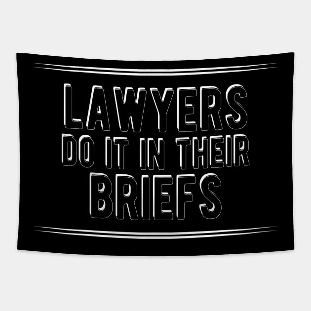 Lawyer - lawyers do it in their briefs Tapestry by KC Happy Shop