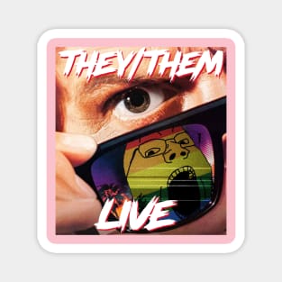 THEY/THEM LIVE Magnet