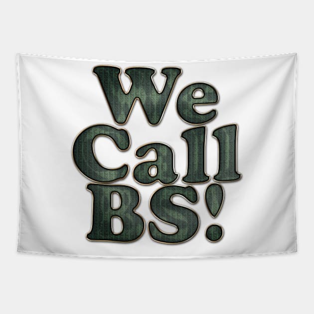 We Call BS Anti Gun Walkout Gun Control Tee Tapestry by Dragos