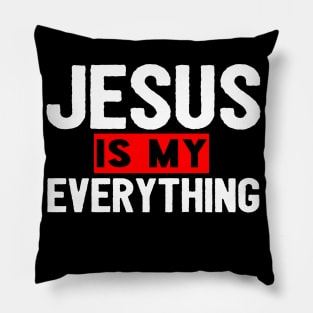 Jesus Is My Everything Pillow