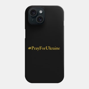 Ukraine Support No War Promote Peace pray for ukraine Phone Case