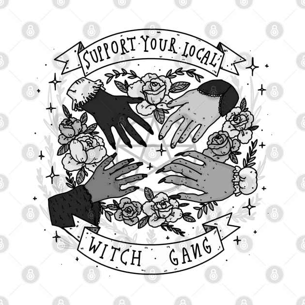 Support your local witch gang T-Shirt [ B&W ] by chiaraLBart