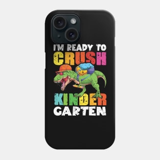 I'm Ready To Crush Kindergarten Dinosaur Back To School Phone Case