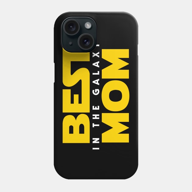 Best Mom in the Galaxy Phone Case by Olipop