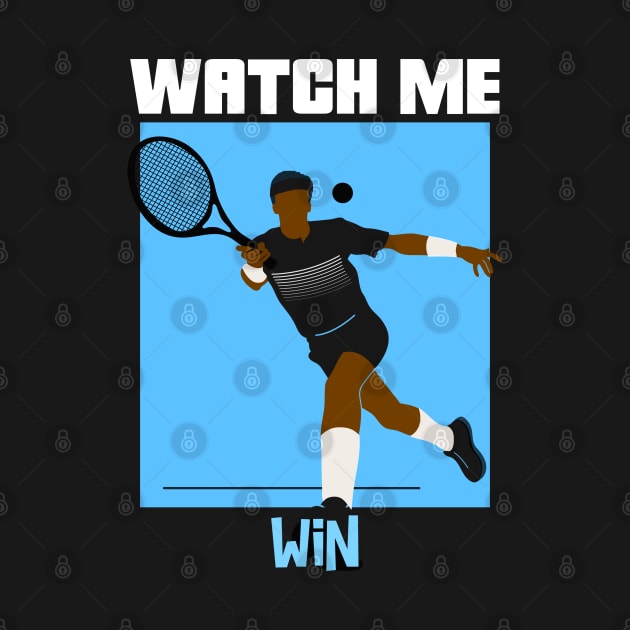 Watch Me Win Brown Skin Black Boy Joy Man Male Tennis Player Coach Athlete Sports Afro Kwanzaa Gift Design by Created by JR