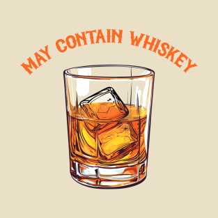 May Contain Whiskey T-Shirt