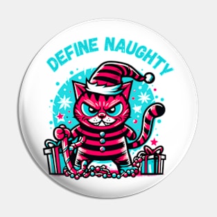 Define Naughty - Funny Naughty Cat Christmas Pin