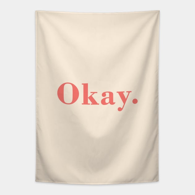 Okay caption in pastel Tapestry by Artisy Artist 