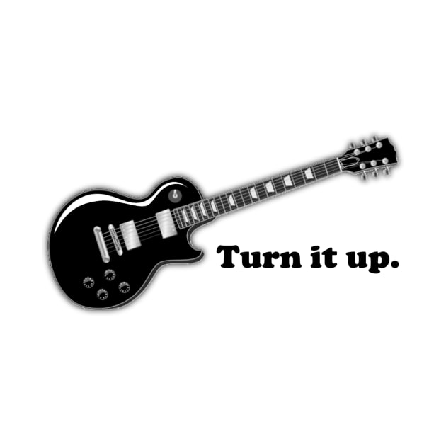 Turn it Up by unclejohn