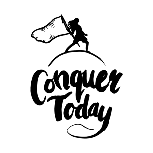 Conquer Today T-Shirt