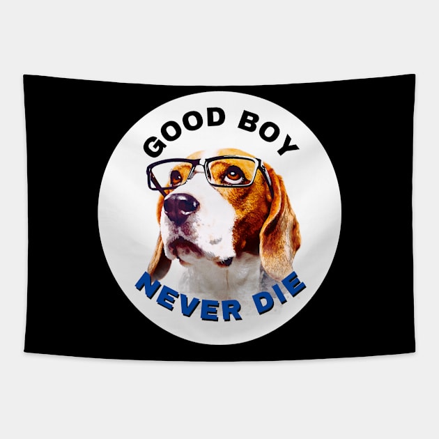 Good boy never die Black Tapestry by fleurdesignart