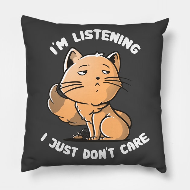 I Just Don't Care - Funny Cat Quote Gift Pillow by eduely