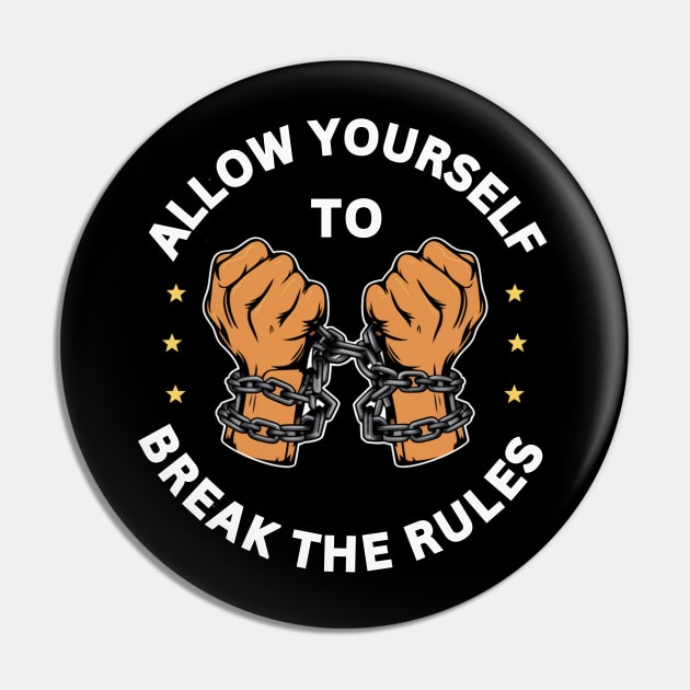 break the rules Pin by twitaadesign