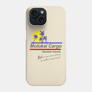 Molokai Cargo - Hard Ticket to Hawaii Phone Case