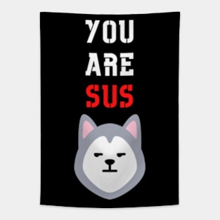 You Are Sus - Suspicious Wolf Tapestry