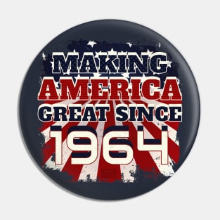 1964 Making America Great Patriotic US Born Birthday Pin