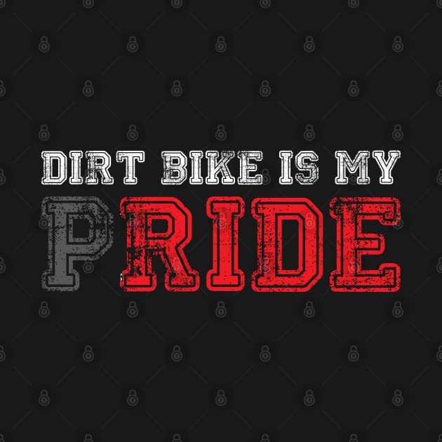 Dirt Bike Pride by Dirt Bike Gear