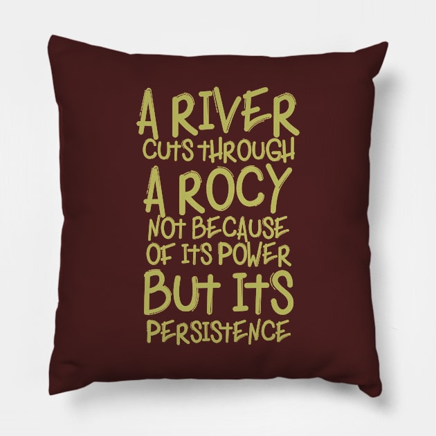 A RIVER CUTS THROUGH A ROCY Pillow by Otaka-Design