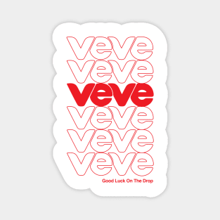 VeVe Good Luck On The Drop - Thank You Have a Nice Day Magnet