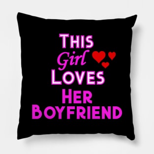 This Girl Loves Her Boyfriend Pillow