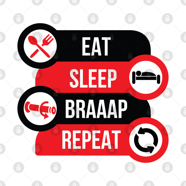 Eat Sleep Braaap Repeat by Dirt Bike Gear